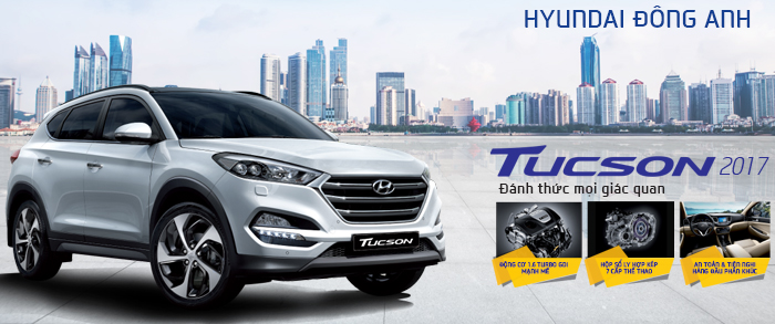 Tuần lễ trưng bày và giới thiệu Tucson CKD 2017